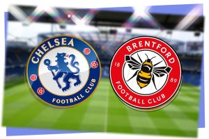 Nhận định Chelsea vs Brentford: Chuẩn bị cho đại chiến